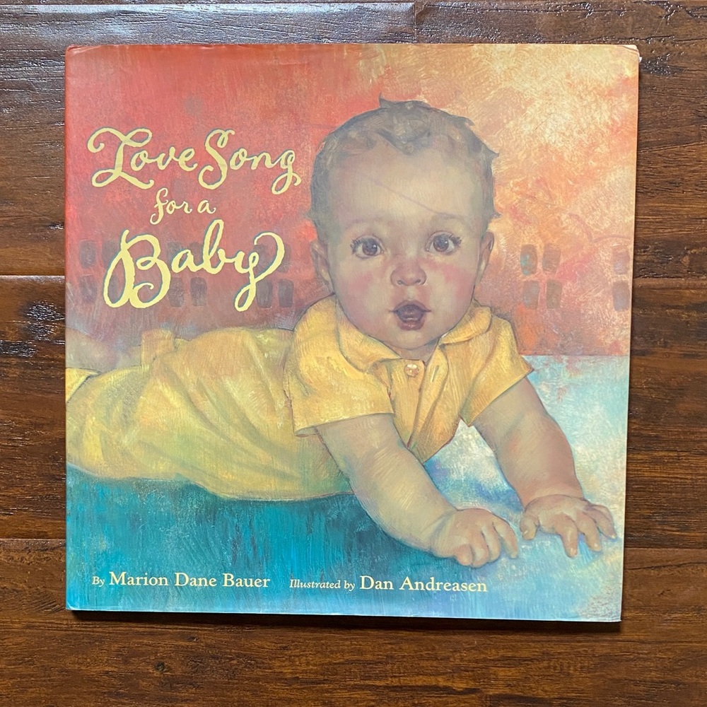 5/$10 Kids Picture Book | Love Song for a Baby by Marion Dane Bauer